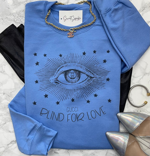 Blind for love blue sweatshirt